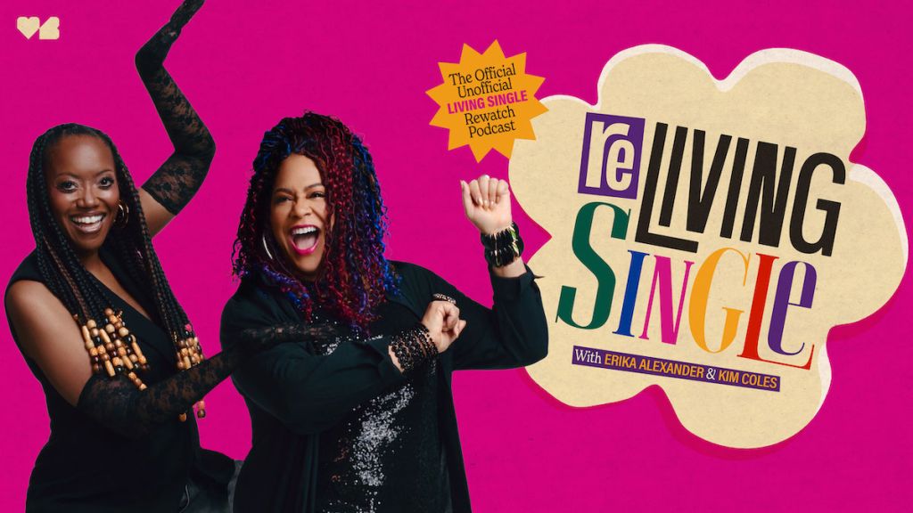 In A 90s Kind Of World: Hartbeat Teams Up With Erika Alexander & Kim Coles To Launch ‘ReLiving Single’ Podcast Series