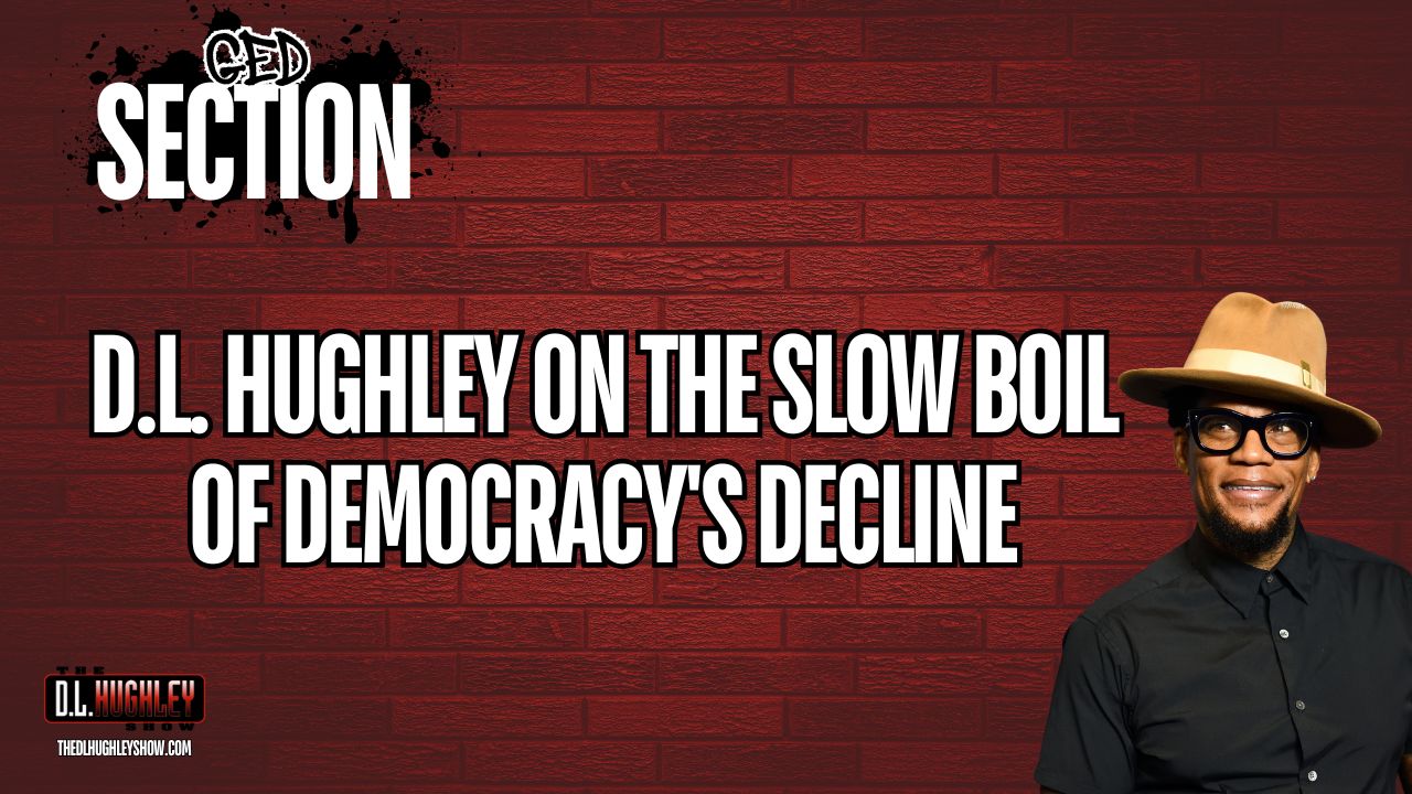 D.L. Hughley on the Slow Boil of Democracy’s Decline