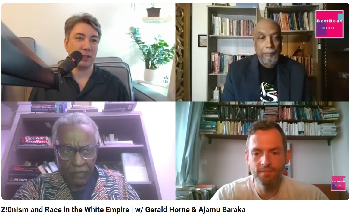 Z!0nIsm and Race in the White Empire | w/ Gerald Horne & Ajamu Baraka
