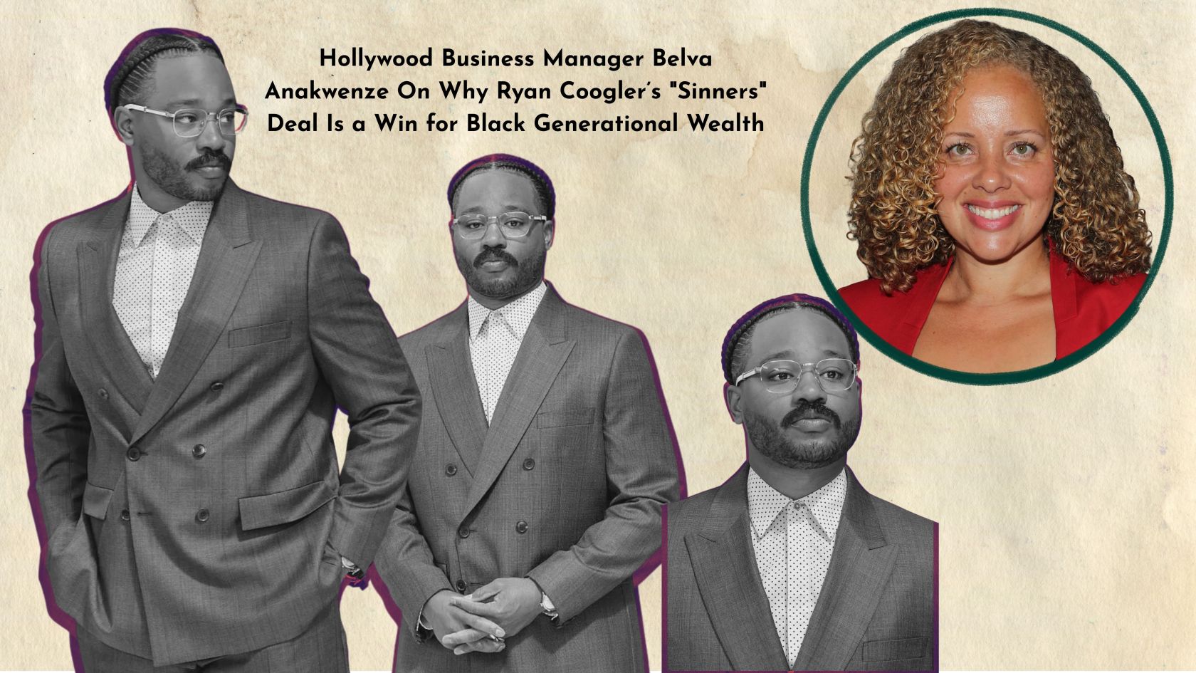 Top Black Woman Hollywood Business Manager on Why Ryan Coogler’s “Sinners” Deal Is a Win for Black Generational Wealth